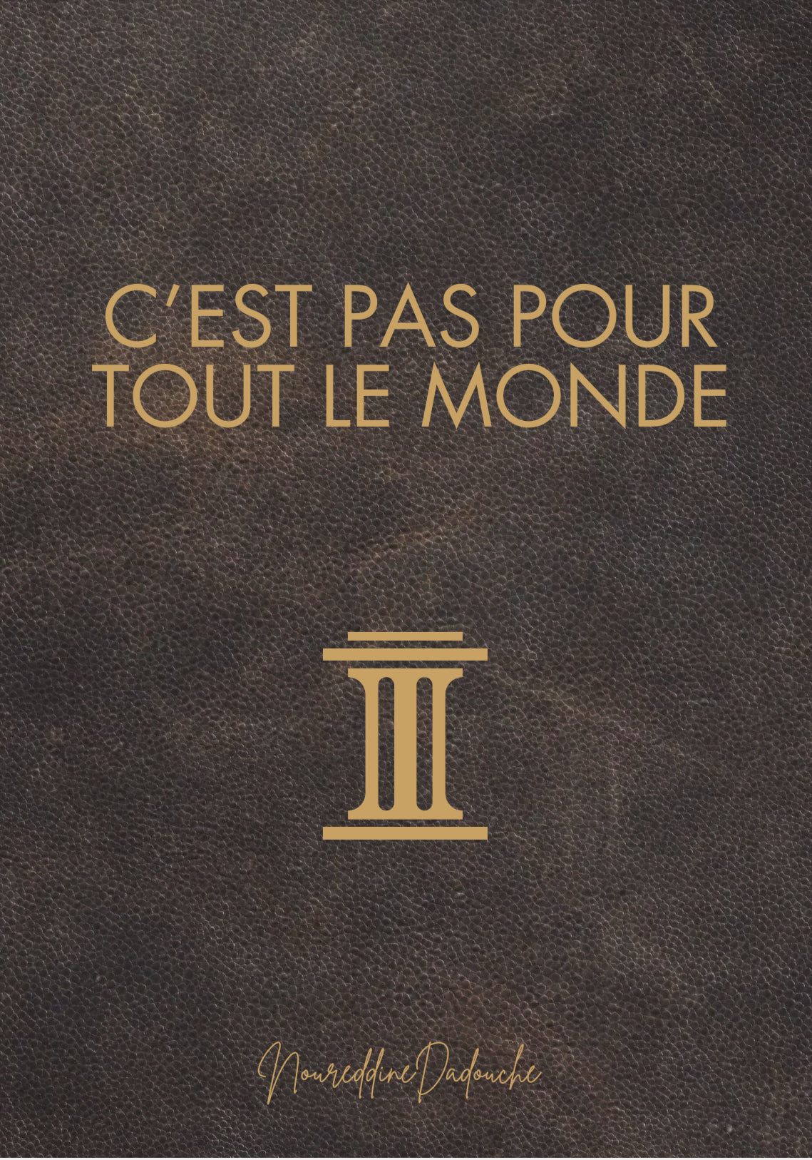 1. C’est pas pour tout le monde